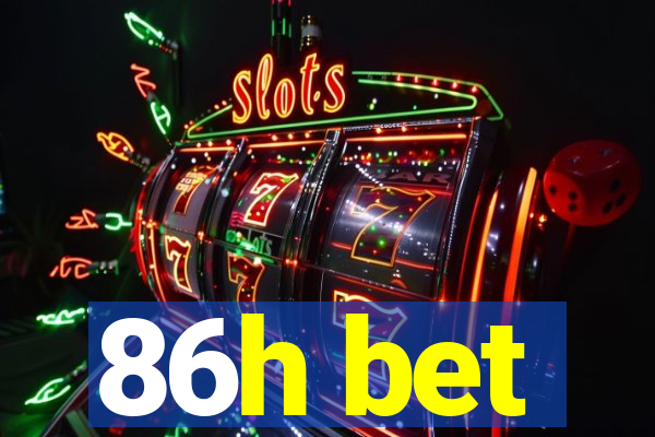 86h bet